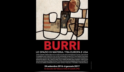 Alberto Burri: lo Spazio di Materia – tra Europa e U.S.A.